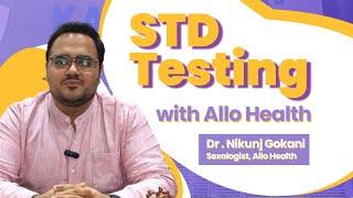 STD Testing with Allo Health | How Does STD Testing Work | Dr. Nikunj Gokani- Sexologist