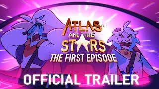 Atlas and the Stars - The First Episode | TRAILER