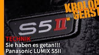 Panasonic LUMIX S5II - Sie haben es getan!  Krolop&Gerst