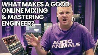 What Makes A Good Online Mixing And Mastering Engineer?