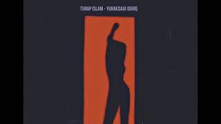 turap islam - yurakdagi ogriq (NEW 2021)