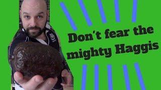 Appreciating the mighty Haggis | Scottish Food