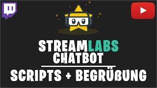 Streamlabs Chatbot Skripte installieren: Neue Zuschauer begrüßen | Tutorial 2019