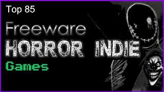 Top 85 - Freeware Horror Indie Games