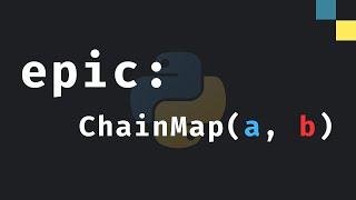 The True Power of "ChainMap" in Python