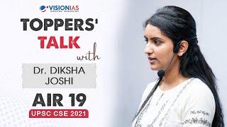 Toppers' Talk by Dr Diksha Joshi, AIR 19, UPSC CSE 2021