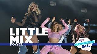 Little Mix - 'Power'  (Live At Capital’s Summertime Ball 2017)