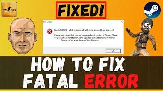 Fatal Error Failed to Connect with Local Steam Client Process CSGO Fix 2021 Windows 10