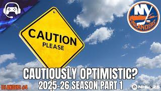 CAUTIOUSLY OPTIMISTIC? (2025-26 Season P1) | NHL 25 | New York Islanders Franchise Mode #4