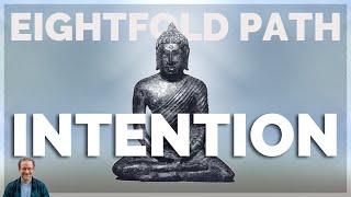 Practicing Buddhist Right Intention: Touching Base with What's Skillful