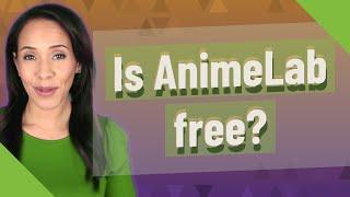 Is AnimeLab free?