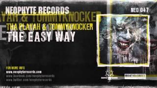 Tha Playah & Tommyknocker - The Easy Way (NEO047) (2010)