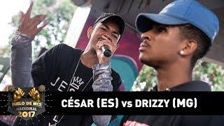 César [ES] vs Drizzy [MG] (Final) - DUELO DE MCS NACIONAL 2017