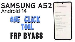 Samsung A52 Android 14 FRP Bypass With One Click Tool.