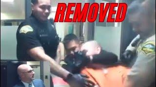 Defendant FORCEFULLY REMOVED from Court!