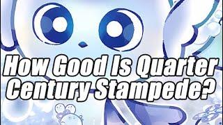 How Good is Yu-Gi-Oh Quarter Century Stampede Already!?