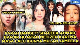 PARAH BANGET! SHAFEEA AHMAD BANJIR HUJATAN NETIZEN GARA GARA MASA LALU IBUNYA MULA JAMEELA
