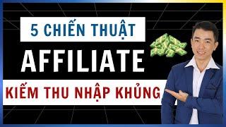 5 Cách thực chiến giúp mình kiếm hơn 5.000 usd/ tháng với Affiliate Marketing