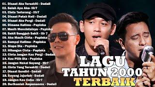 Dadali, Papinka, Ilir7[Full Album] || Lagu Tahun 2000an Indonesia Pop Terbaik