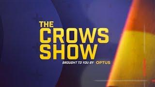 The Crows Show is Back!