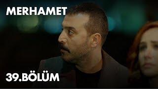 Merhamet 39. Bölüm - Full Bölüm