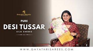 Pure Desi Tussar Silk Sarees  | #GayathriReddy |