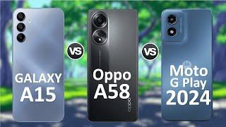 Samsung Galaxy A15 vs Oppo A58 vs Moto G Play 2024