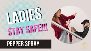 LADIES STAY AWARE AND  PACK A PEPPER SPRAY