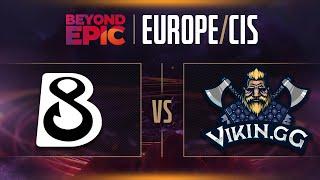 B8 vs Vikin.gg Game 1 - Beyond Epic: EU/CIS - Group Stage w/ KillerPigeon & lizZard