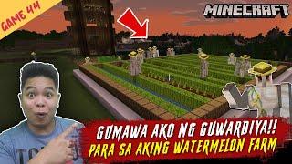 Gumawa Ako ng Gwardiya sa Farm ko! - Minecraft Part 44