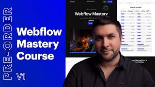 Webflow Mastery Course: Available for Pre-order!