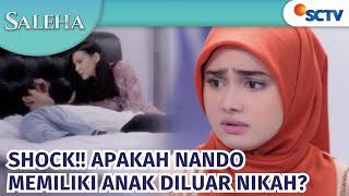 Hancur Hati Saleha! Benarkah Nando Memiliki Anak Diluar Pernikahan?! | Saleha Episode 146