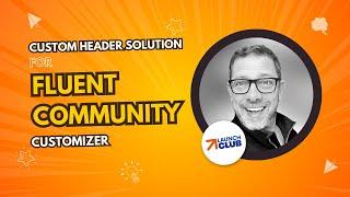 Custom Header Solution for Fluent Community Customizer