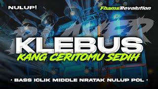 DJ KLEBUS - STYLE BASS ICLIK BEDIL NULUP BLAYER | FHAMS REVOLUTION