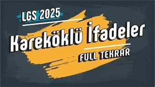 Kareköklü İfadeler | Full Tekrar | 8. Sınıf #LGS2025