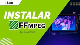 ️ Guía Completa: Cómo Instalar FFMPEG en Windows | Paso a Paso 