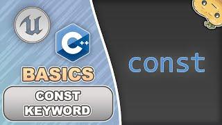 CONST Keyword in C++ for Unreal Engine in 3 Minutes!