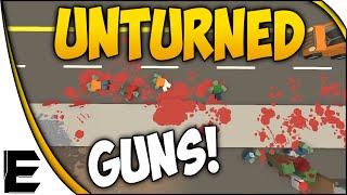 Unturned Showcase  MORE AWESOME GUNS!