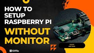 How to Install Raspberry Pi setup without monitor