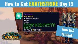 How to Get EARTHSTRIKE DAY 1!! New BiS Trinket Guide!