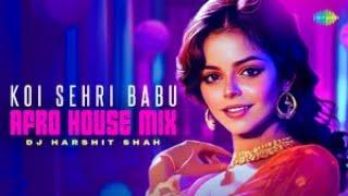 Koi Sehri Babu - AFRO HOUSE MIX | Asha Bhosle | Laxmikant-Pyarelal | Anand Bakshi | DJ Harshit Shah