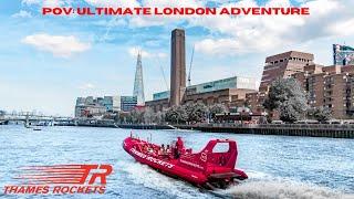 POV: Thames Rockets Ultimate London Adventure