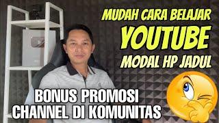 Cara belajar Youtube mudah untuk Pemula modal HP