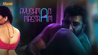 Ayushman Mastram | Mastii App | #webseries