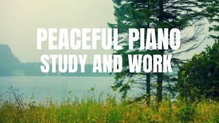 Peaceful Piano for Focus and Clarity | Study or Work