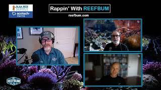 Rappin' With ReefBum: Guests Julian Sprung & Charles Delbeek