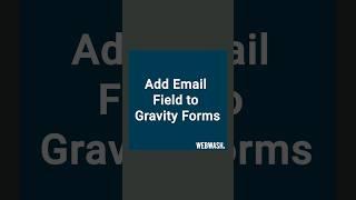 Add Email Field to Gravity Forms in WordPress