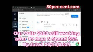 Vultr $200 acc still working after 13 days spend $53 - free trial account