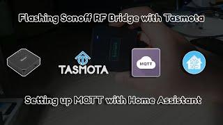 Flashing Sonoff RF Bridge with Tasmota setting up MQTT with Home Assistant