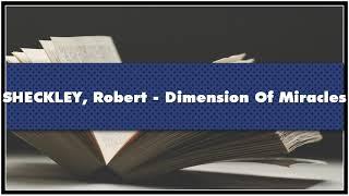 SHECKLEY Robert Dimension Of Miracles Audiobook